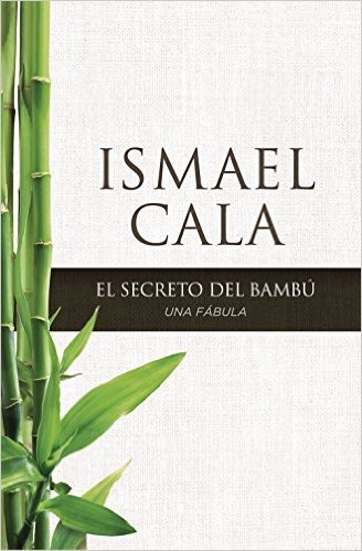 Portada del libro EL SECRETO DEL BAMBÚ: Una fábula