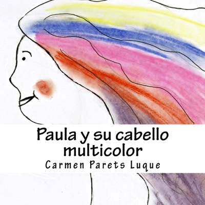 Portada de PAULA Y SU CABELLO MULTICOLOR