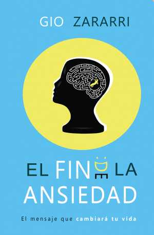 Portada de EL FIN DE LA ANSIEDAD