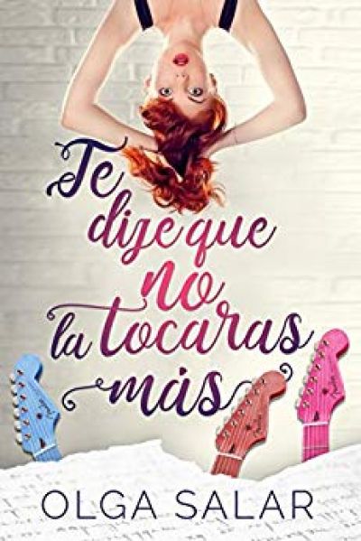 Portada del libro TE DIJE QUE NO LA TOCARAS MÁS