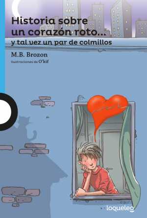 Portada de HISTORIA SOBRE UN CORAZON ROTO... Y TAL VEZ UN PAR DE COLMILLOS
