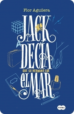 Portada del libro JACK DECIA QUE SU HERMANO ERA EL MAR