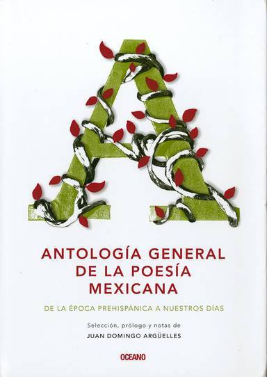 Portada del libro ANTOLOGÍA GENERAL DE LA POESÍA MEXICANA. De la época Prehispánica hasta nuestros días