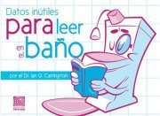 Portada de DATOS INÚTILES PARA LEER EN EL BAÑO