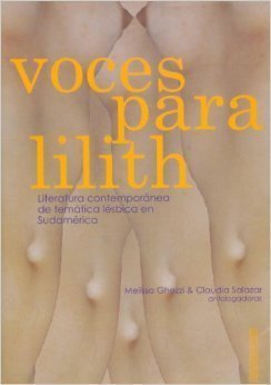Portada del libro VOCES PARA LILITH. Literatura contemporánea de temática lésbica en Sudamérica
