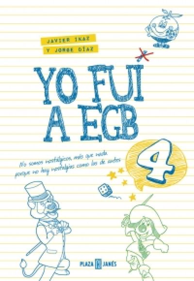 Portada del libro YO FUI A EGB 4 (Incluye juego de parchís y lámina de pegatinas exclusivas)
