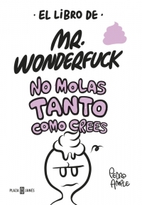 Portada de EL LIBRO DE MR. WONDERFUCK. No molas tanto como crees