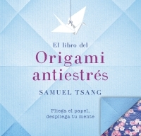 Portada de EL LIBRO DEL ORIGAMI ANTIESTRÉS