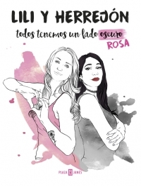 Portada del libro TODOS TENEMOS UN LADO (OSCURO) ROSA