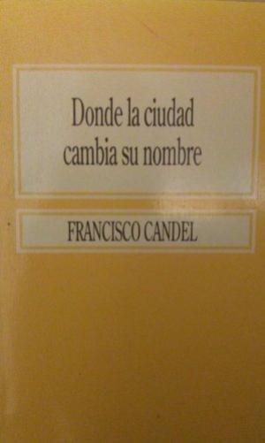 Portada del libro DONDE LA CIUDAD CAMBIA SU NOMBRE