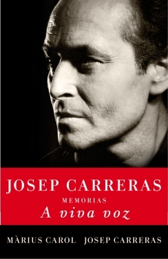 Portada del libro A VIVA VOZ: JOSEP CARRERAS. Memorias
