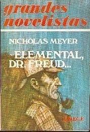 Portada de ELEMENTAL DR. FREUD o Solución al siete por ciento