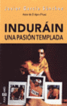 Portada del libro INDURAIN. Una pasión templada