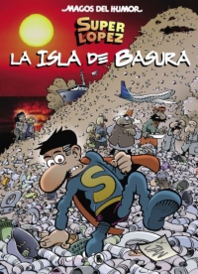 Portada de SUPERLÓPEZ: LA ISLA DE BASURA (Magos del Humor 197)