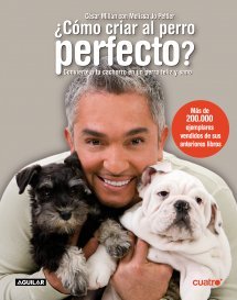 Portada del libro ¿CÓMO CRIAR AL PERRO PERFECTO?