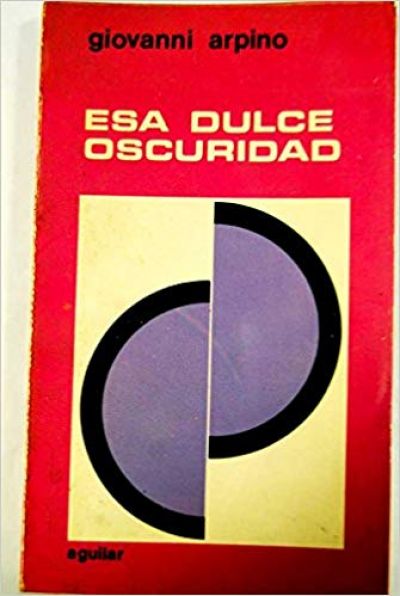 Portada de ESA DULCE OSCURIDAD