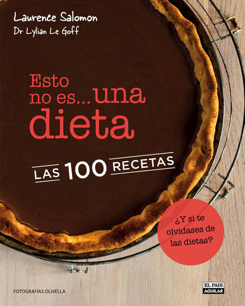 Portada del libro ESTO NO ES UNA DIETA. LAS 100 RECETAS