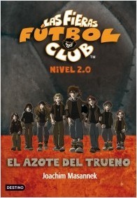 Portada de EL AZOTE DEL TRUENO. Las fieras del Fútbol Club (nivel 2.0) 1