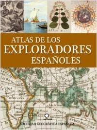 Portada de ATLAS DE LOS EXPLORADORES ESPAÑOLES