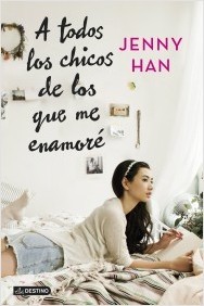 Portada del libro A TODOS LOS CHICOS DE LOS QUE ME ENAMORÉ