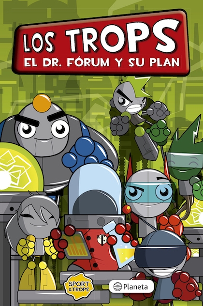 Portada de LOS TROPS. El Dr. Fórum y su plan