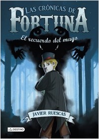 Portada de EL RECUERDO DEL MAGO. Las Crónicas de Fortuna 2