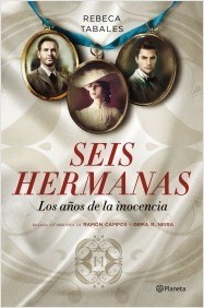 Portada de SEIS HERMANAS. Los años de la inocencia