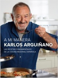 Portada del libro A MI MANERA. Las recetas fundamentales de la cocina regional española
