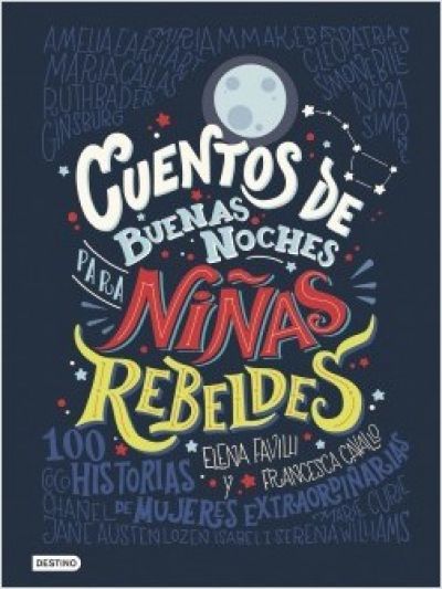 Portada de CUENTOS DE BUENAS NOCHES PARA NIÑAS REBELDES