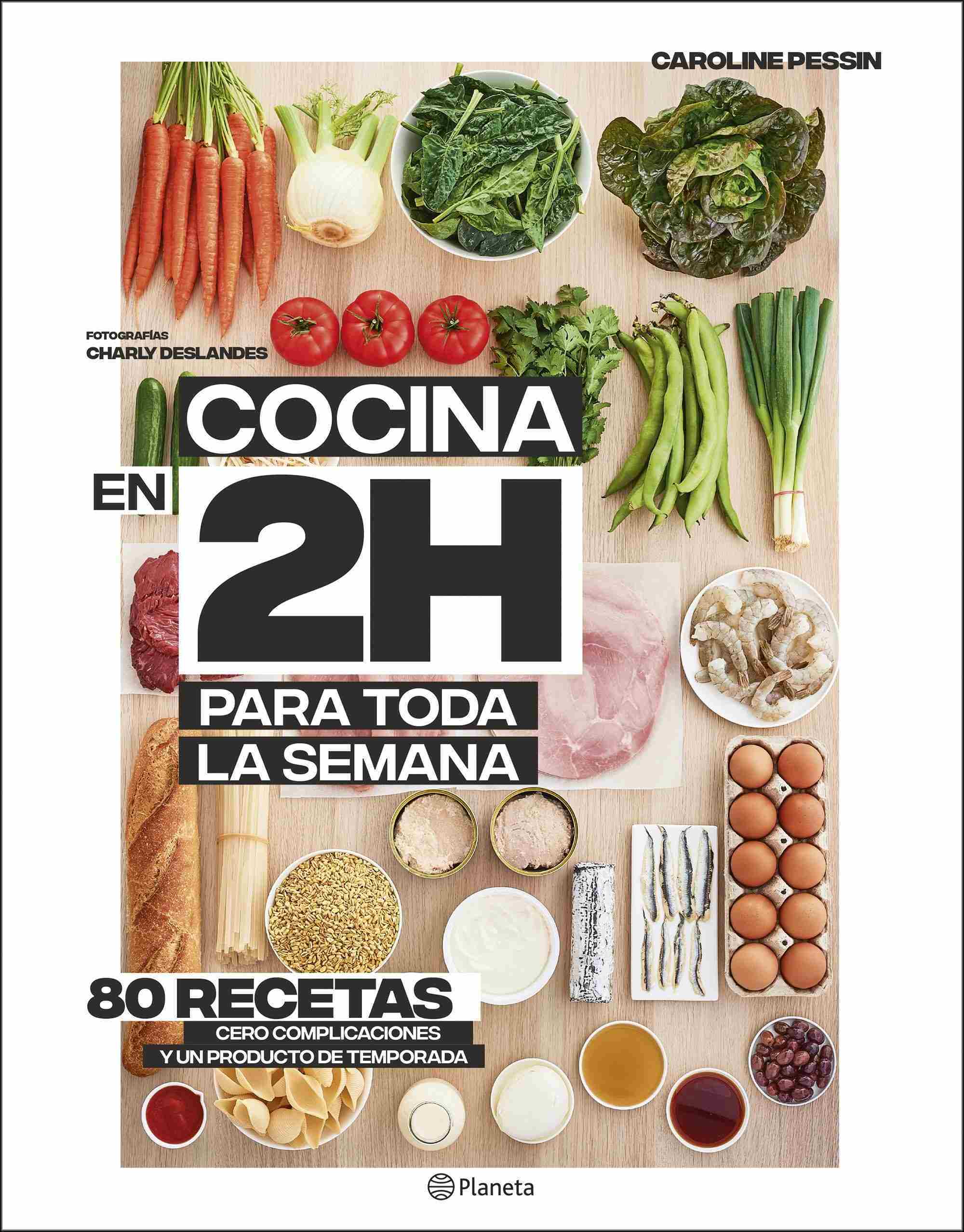 Portada del libro COCINA EN 2 HORAS PARA TODA LA SEMANA. 80 recetas, cero complicaciones y un producto de temporada