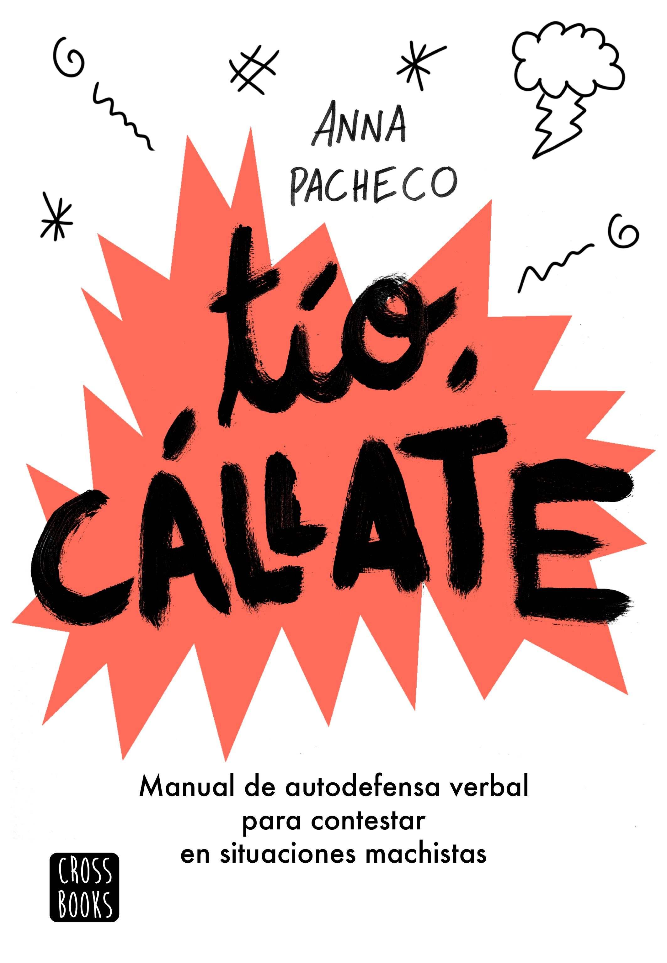 Portada del libro TÍO CÁLLATE. Manual de autodefensa verbal para contestar en situaciones machistas