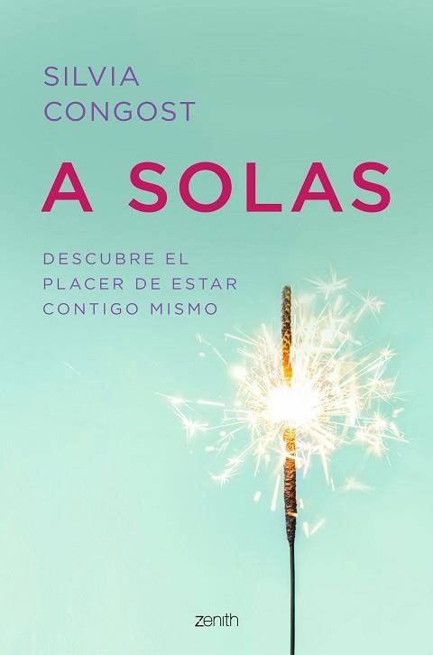 Portada de A SOLAS. Descubre el placer de estar contigo mismo