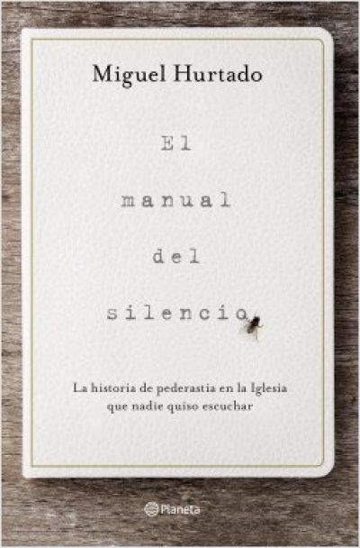 Portada de EL MANUAL DEL SILENCIO. La historia de pederastia en la Iglesia que nadie quiso escuchar