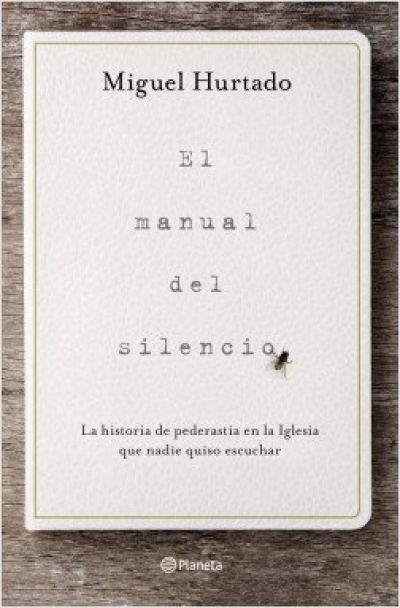 Portada de EL MANUAL DEL SILENCIO. La historia de pederastia en la Iglesia que nadie quiso escuchar