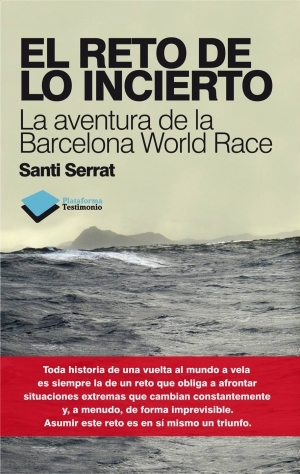 Portada del libro EL RETO DE LO INCIERTO. La aventura de la Barcelona World Race