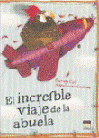 Portada del libro EL INCREÍBLE VIAJE DE LA ABUELA