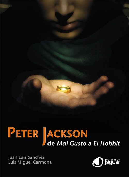 Portada de PETER JACKSON: DE MAL GUSTO A EL HOBBIT