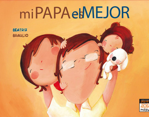 Portada de MI PAPÁ ES EL MEJOR