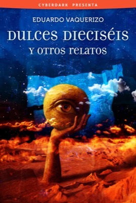 Portada del libro DULCES DIECISÉIS Y OTROS RELATOS