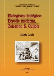 Portada de DIALOGISMO TEOLÓGICO: DEVOTIO MODERNA, CELESTINA & QUIJOTE