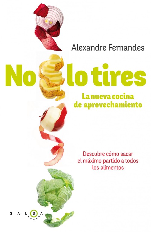 Portada del libro NO LO TIRES. La nueva cocina de aprovechamiento