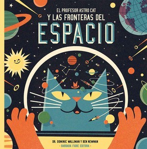 Portada del libro EL PROFESOR ASTRO CAT Y LAS FRONTERAS DEL ESPACIO