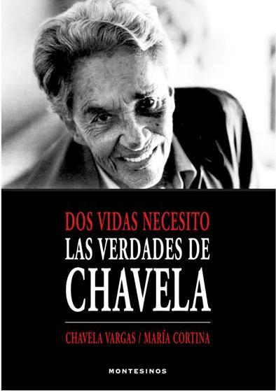 Portada de DOS VIDAS NECESITO. Las verdades de Chavela