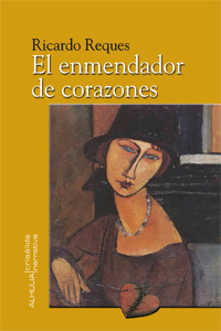 Portada del libro EL ENMENDADOR DE CORAZONES