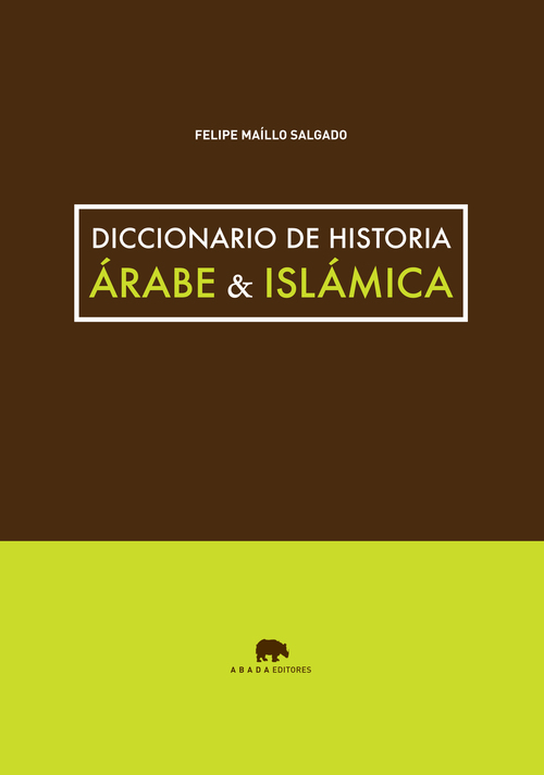 Portada del libro DICCIONARIO DE HISTORIA ÁRABE & ISLÁMICA