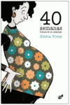 Portada del libro 40 SEMANAS: Crónica de un embarazo