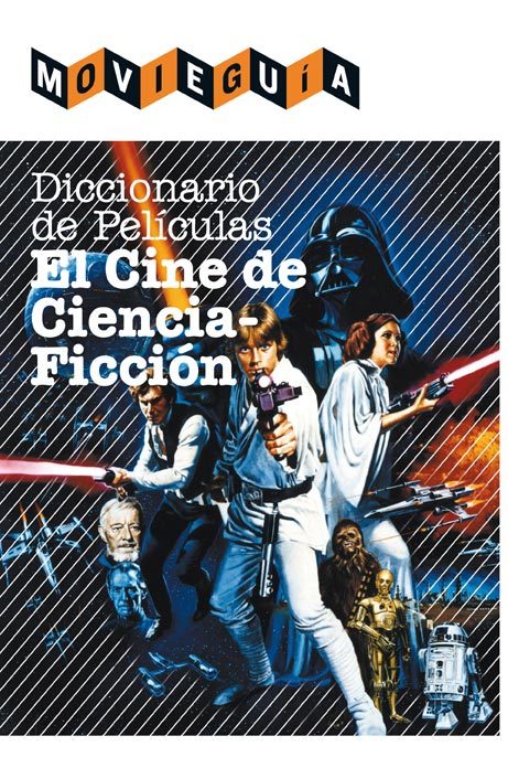 Portada de DICCIONARIO DE PELÍCULAS: EL CINE DE CIENCIA FICCIÓN