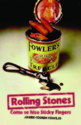 Portada de ROLLING STONES. Cómo se hizo Sticky Finger