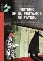 Portada del libro MISTERIO EN EL VESTUARIO DE FÚTBOL