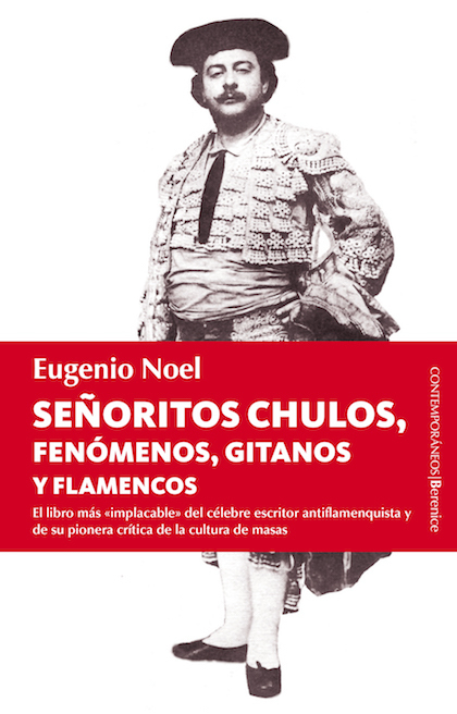 Portada del libro SEÑORITOS CHULOS, FENÓMENOS, GITANOS Y FLAMENCOS